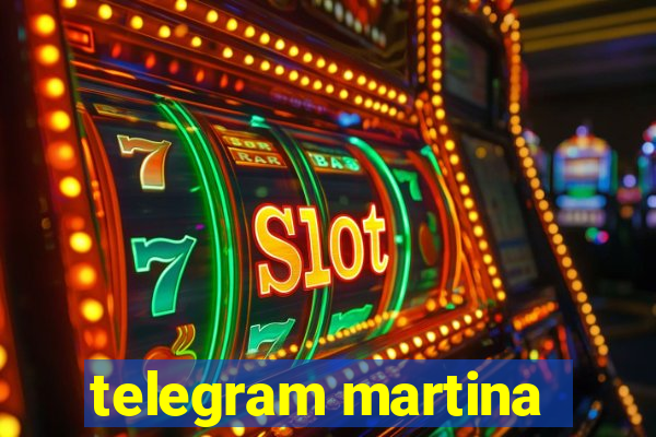 telegram martina